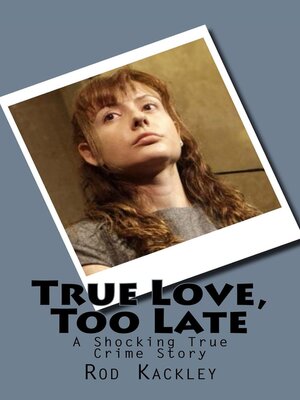 True Love, Too Late - ebook